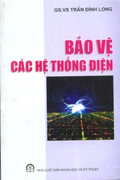 Bảo Vệ Các Hệ Thống Điện – Tái bản 06/08/2008