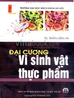 Đại Cương Vi Sinh Vật Thực Phẩm – Tái bản 08/07/2007