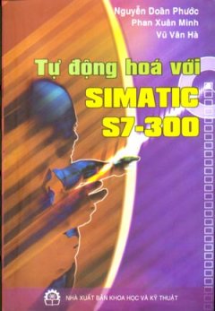 Tự Động Hoá Với Simatic S7- 300 – Tái bản 04/06/2006