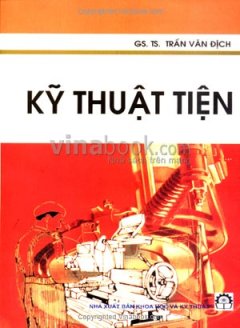 Kỹ Thuật Tiện – Tái bản 10/07/2007