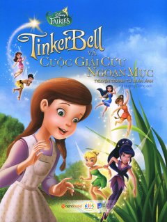 Truyện Tranh Từ Màn Ảnh – Tinker Bell Và Cuộc Giải Cứu Ngoạn Mục