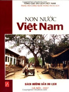 Non Nước Việt Nam (Sách Hướng Dẫn Du Lịch) – Tái bản 09/07/2007