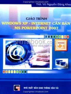Giáo Trình Windows XP – Internet Căn Bản MS PowerPoint 2007