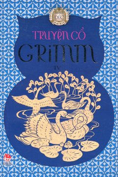 Truyện Cổ Grimm – Tập IV