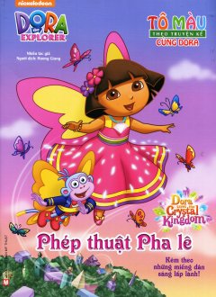 Tô Màu Theo Truyện Kể Cùng Dora – Phép Thuật Pha Lê