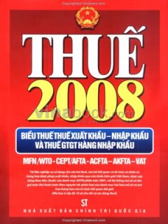 Thuế 2008 – Biểu Thuế Thuế Xuất Khẩu, Nhập Khẩu Và Thuế GTGT Hàng Nhập Khẩu (Áp Dụng Từ Ngày 06/02/2008)*