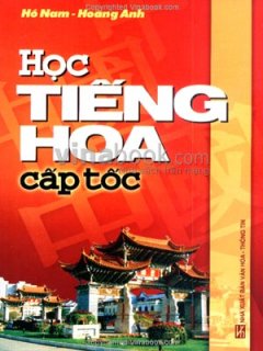 Học Tiếng Hoa Cấp Tốc (Dùng Kèm Đĩa CD)