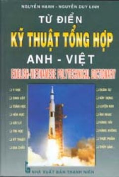 Từ điển kỹ thuật tổng hợp Anh – Việt (Bìa Cứng)