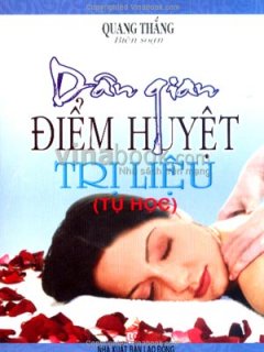 Dân Gian Điểm Huyệt Trị Liệu (Tự Học)