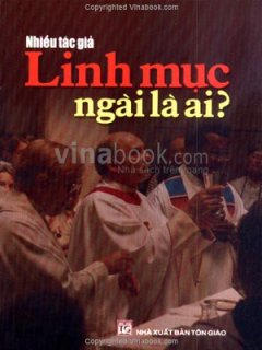 Linh Mục Ngài Là Ai?