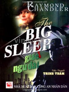 The Big Sleep – Giấc Ngủ Dài (Tiểu Thuyết Trinh Thám)