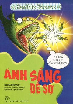 Horrible Science – Ánh Sáng Dễ Sợ