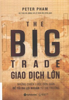 The Big Trade – Giao Dịch Lớn (Bìa Cứng)