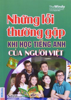 Những Lỗi Thường Gặp Khi Học Tiếng Anh Của Người Việt (Tái Bản 2015)