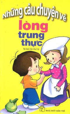 Những Câu Chuyện Về Lòng Trung Thực