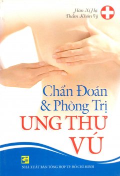 Chẩn Đoán & Phòng Trị Ung Thư Vú