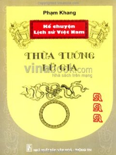 Kể Chuyện Lịch Sử Việt Nam – Thừa Tướng Lữ Gia