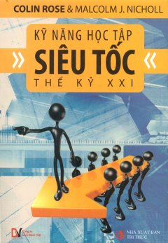 Kỹ Năng Học Tập Siêu Tốc Thế Kỷ XXI