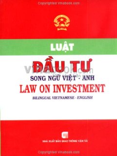 Luật Đầu Tư – Song Ngữ Việt – Anh