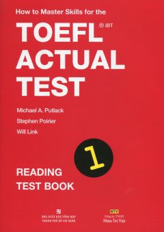 How To Master Skills For The Toefl iBT Actual Test – Reading Test Book 1 (Tái Bản 2015)