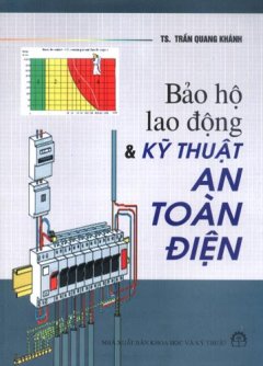 Bảo Hộ Lao Động Và Kỹ Thuật An Toàn Điện