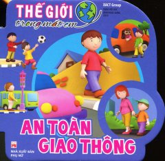 Thế Giới Trong Mắt Em – An Toàn Giao Thông