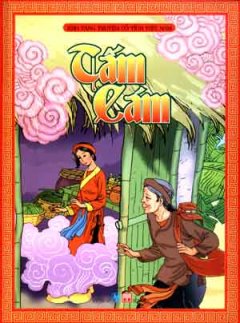 Tấm Cám – Kho Tàng Truyện Cổ Tích Việt Nam