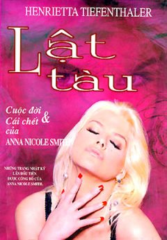 Lật Tàu – Cuộc Đời Và Cái Chết Của Anna Nicole Smith
