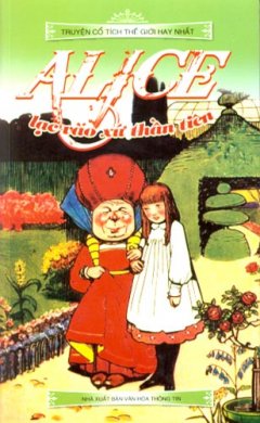 Alice Lạc Vào Xứ Thần Tiên – Truyện Cổ Tích Thế Giới Hay Nhất