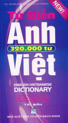 Từ Điển Anh – Việt (Khoảng 320.000 Từ)