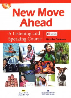 New Move Ahead – A Listening And Speaking Course (Kèm 1 CD)