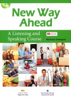 New Way Ahead – A Listening And Speaking Course (Kèm 1 CD)