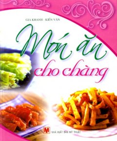 Món Ăn Cho Chàng – Ẩm Thực Tình Yêu