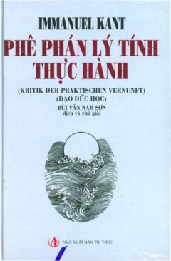 Phê Phán Lý Tính Thực Hành (Đạo Đức Học) – Tủ Sách Tinh Hoa Tri Thức Thế Giới