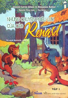 Những Chuyện Phiêu Lưu Của Cáo Renard – Tập 1