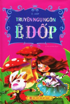 Truyện Ngụ Ngôn Ê Dốp (Bìa Cứng)