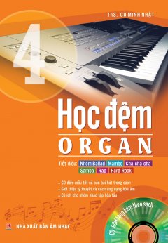 Học Đệm Organ – Tập 4 (Tặng Kèm CD)