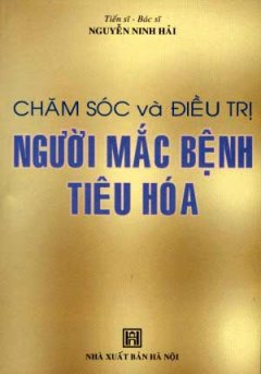 Chăm Sóc Và Điều Trị Người Mắc Bệnh Tiêu Hoá