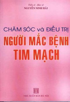 Chăm Sóc Và Điều Trị Người Mắc Bệnh Tim Mạch