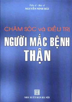 Chăm Sóc Và Điều Trị Người Mắc Bệnh Thận