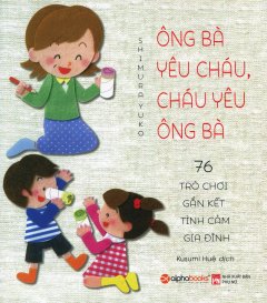 Ông Bà Yêu Cháu, Cháu Yêu Ông Bà