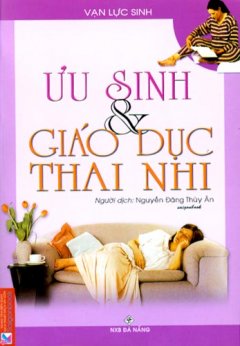 Ưu Sinh Và Giáo Dục Thai Nhi