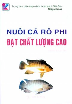 Nuôi Cá Rô Phi Đạt Chất Lượng Cao*