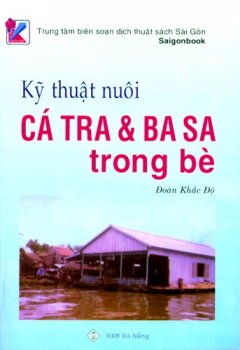 Kỹ Thuật Nuôi Cá Tra Và Ba Sa Trong Bè*