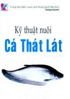 Kỹ Thuật Nuôi Cá Thát Lát