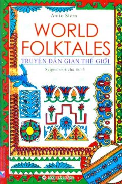 World Folktales – Truyện Dân Gian Thế Giới (Anh Ngữ)