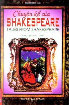 Chuyện Kể Của Shakespeare – Tales From Shakespeare (Song Ngữ Anh – Việt)