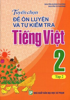 Tuyển Chọn Đề Ôn Luyện Và Tự Kiểm Tra Tiếng Việt 2 – Tập 2