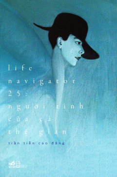 Life Navigator 25: Người Tình Của Cả Thế Gian
