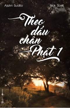 Theo Dấu Chân Phật – Tập 1